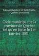 Code municipal de la province de Quebec tel qu