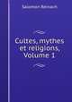 Cultes, mythes et religions, Volume 1, Salomon Reinach 