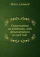 Conversations on arithmetic, with demonstrations to each rule, Peirce, Leonard 
