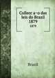 Colleccao das leis do Brazil. 1879, Brazil 