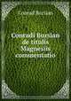Conradi Bursian de titulis Magnesiis commentatio, Conrad Bursian 