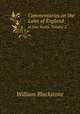 Commentaries on the Laws of England. in four books, Volume 2, Sir William Blackstone,Blackstone, William Sir 