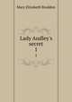 Lady Audley`s secret. 1, M. E. Braddon 