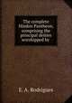 The complete Hindoo Pantheon, comprising the principal deities worshipped by ., E. A. Rodrigues 