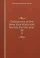 Collections of the New York Historical Society for the year . 26, New-York Historical Society 