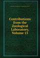Contributions from the Zoological Laboratory, Volume 15, University of Pennsylvania. Zoological Laboratory 