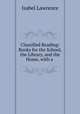 Classified Reading: Books for the School, the Library, and the Home, with a ., Isabel Lawrence 