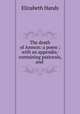The death of Amnon: a poem ; with an appendix: containing pastorals, and ., Elizabeth Hands 