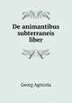 De animantibus subterraneis liber, Georg Agricola 