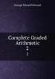 Complete Graded Arithmetic. 2, George Edward Atwood 