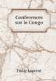 Conferences sur le Congo, Emile Laurent 