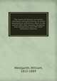 The colony of Victoria: its history, commerce, and gold mining; its social and political institutions; down to the end of 1863. With remarks, incidental and comparative, upon the other Australian colonies, Westgarth, William, 1815-1889 