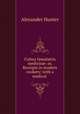 Culina famulatrix medicin?: or, Receipts in modern cookery; with a medical ., Hunter, Alexander 