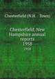 Chesterfield, New Hampshire annual reports. 1958, Chesterfield (N.H. : Town) 