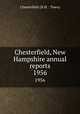 Chesterfield, New Hampshire annual reports. 1956, Chesterfield (N.H. : Town) 