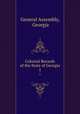 Colonial Records of the State of Georgia. 1, General Assembly, Georgia 