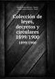 Coleccin de leyes, decretos y circulares. 1899/1900, Mexico State 