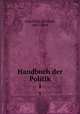 Handbuch der Politik. 1, 