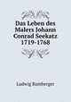 Das Leben des Malers Johann Conrad Seekatz 1719-1768, Ludwig Bamberger 