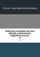 Collection complete des lois, decrets, ordonnances, reglemens avis du ., France, Jean Baptiste Duvergier 