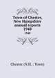 Town of Chester, New Hampshire annual reports. 1948, Chester (N.H. : Town) 