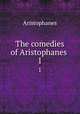 The comedies of Aristophanes . 1, Aristophanis Ranae 
