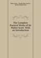 The Complete Poetical Works of Sir Walter Scott: With an Introduction, Walter Scott , Charles Eliot Norton , Nathan Haskell Dole 