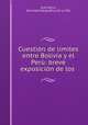 Cuestion de limites entre Bolivia y el Peru: breve exposicion de los ., Jose Zarco 