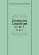 Chemisches Zentralblatt. 62, pt. 1, Deutsche Chemische Gesellschaft 