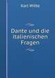 Dante und die italienischen Fragen, Karl Witte 