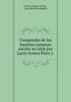 Compendio de las hazanas romanas escrito en latin por Lucio Anneo Floro y ., Lucius Annaeus Florus 