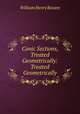 Conic Sections, Treated Geometrically: Treated Geometrically, William Henry Besant 