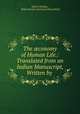 The ?conomy of Human Life.: Translated from an Indian Manuscript, Written by ., Robert Dodsley , Philip Dormer Stanhope Chesterfield 