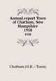 Annual report Town of Chatham, New Hampshire. 1958, Chatham (N.H. : Town) 