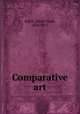 Comparative art, Balch, Edwin Swift, 1856-1927 