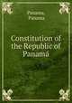 Constitution of the Republic of Panama, Panama, Panama 
