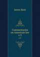 Commentaries on American law. v.3, Kent, James, 1763-1847 