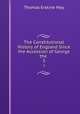 The Constitutional History of England Since the Accession of George the .. 3, Thomas Erskine May 