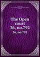 The Open court. 36, no.792, Paul Carus 