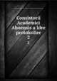 Consistorii Academici Aboensis aldre protokoller. 2, Suomen Historiallinen Seura 