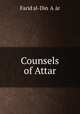 Counsels of Attar, Farid al-Din ?A??ar 