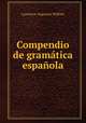 Compendio de gramatica espanola, Lawrence Augustus Wilkins 