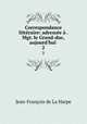 Correspondance litteraire: adressee a . Mgr. le Grand-duc, aujourd