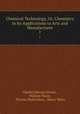 Chemical Technology, Or, Chemistry in Its Applications to Arts and Manufactures. 1, Charles Edward Groves , William Thorp , Thomas Richardson , Henry Watts 