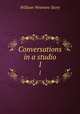 Conversations in a studio. 1, Story, William Wetmore, 1819-1895 