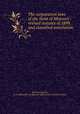 The corporation laws of the State of Missouri : revised statutes of 1899, and classified annotation, Missouri,Lesueur, A. A. (Alexander A.),Missouri. Office of the Secretary of State 