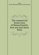 The commercial forest trees of Massachusetts, how you may know them, Clarke, Daniel Allen,Massachusetts. State Forester 