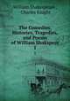 The Comedies, Histories, Tragedies, and Poems of William Shakspere. 1, William Shakespeare , Charles Knight 
