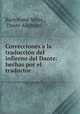 Correcciones a la traduccion del infierno del Dante: hechas por el traductor ., Bartolome Mitre 