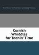 Cornish Whiddles for Teenin